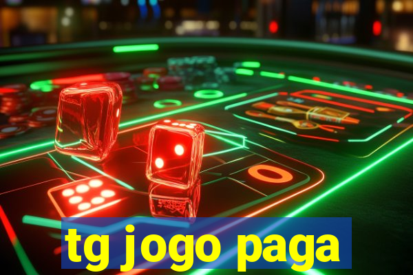 tg jogo paga